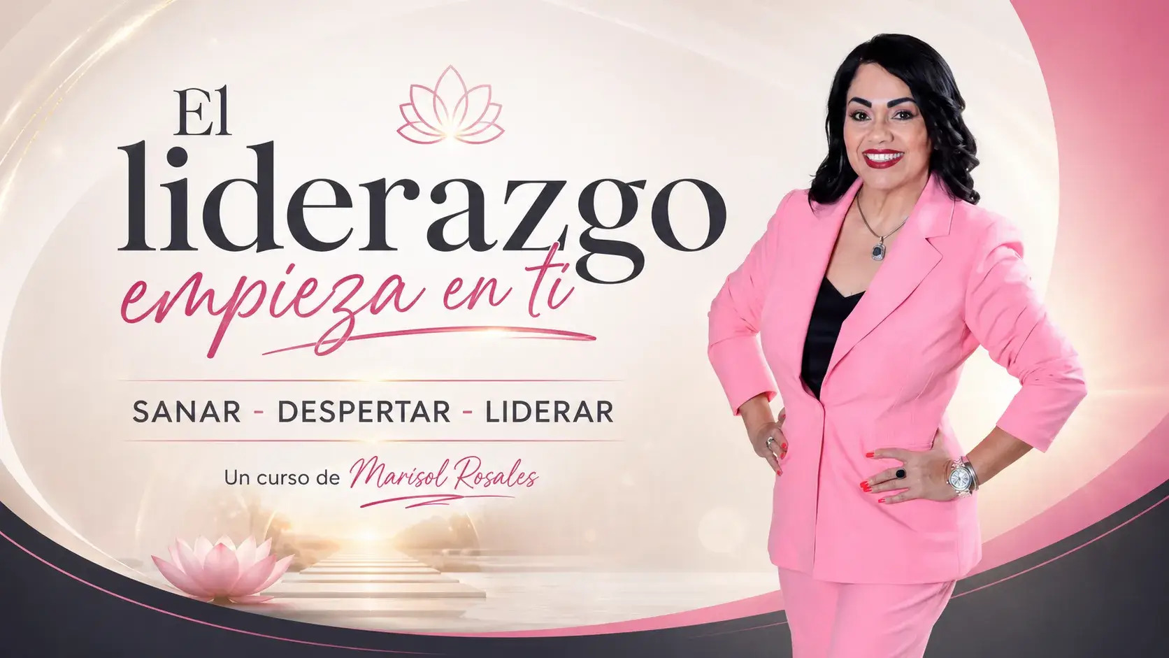 Curso El Liderazgo empieza en ti — Marisol Rosales